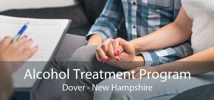 Alcohol Treatment Program Dover - New Hampshire