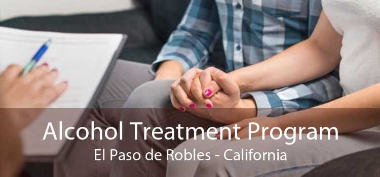 Alcohol Treatment Program El Paso de Robles - California