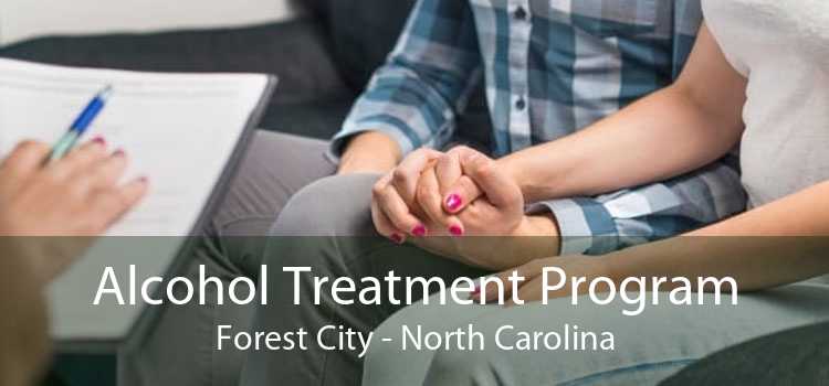 Alcohol Treatment Program Forest City - North Carolina