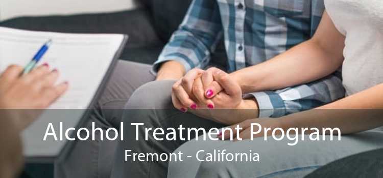 Alcohol Treatment Program Fremont - California
