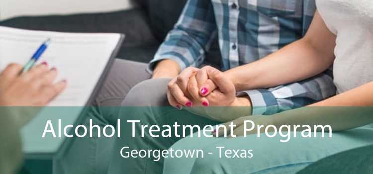 Alcohol Treatment Program Georgetown - Texas