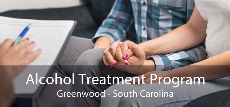 Alcohol Treatment Program Greenwood - South Carolina