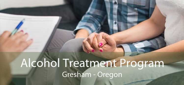 Alcohol Treatment Program Gresham - Oregon