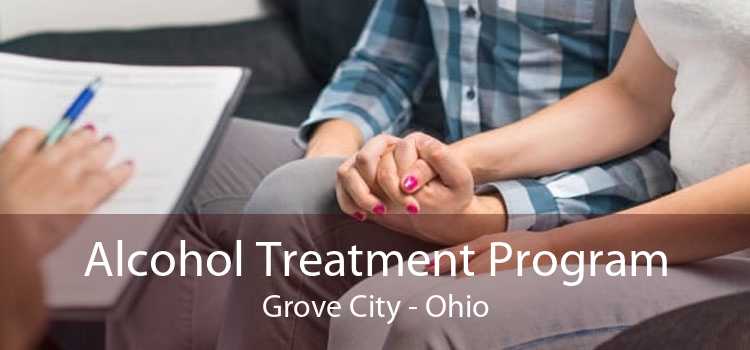 Alcohol Treatment Program Grove City - Ohio