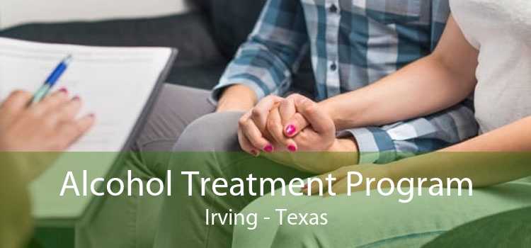 Alcohol Treatment Program Irving - Texas