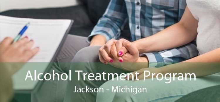 Alcohol Treatment Program Jackson - Michigan
