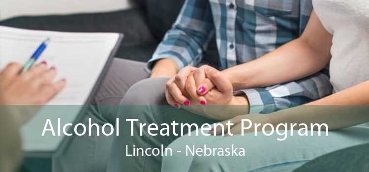 Alcohol Treatment Program Lincoln - Nebraska