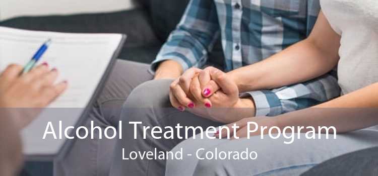 Alcohol Treatment Program Loveland - Colorado