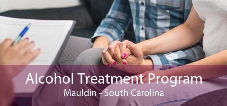 Alcohol Treatment Program Mauldin - South Carolina