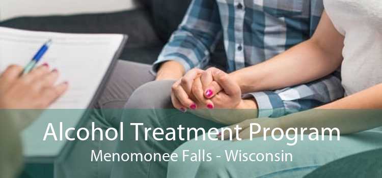 Alcohol Treatment Program Menomonee Falls - Wisconsin