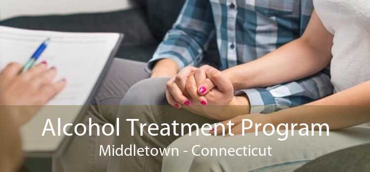 Alcohol Treatment Program Middletown - Connecticut