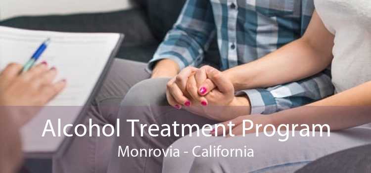 Alcohol Treatment Program Monrovia - California