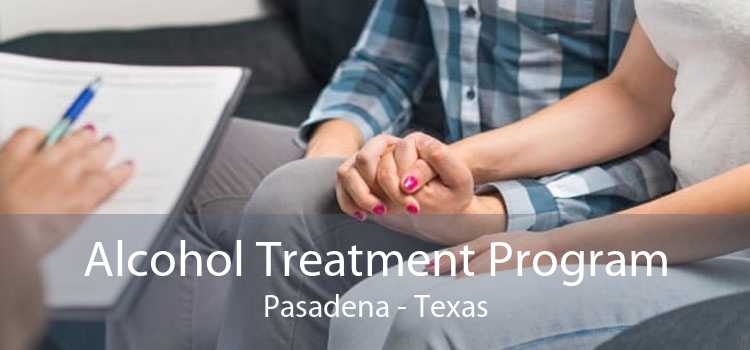 Alcohol Treatment Program Pasadena - Texas