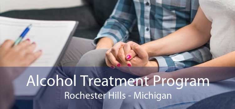 Alcohol Treatment Program Rochester Hills - Michigan