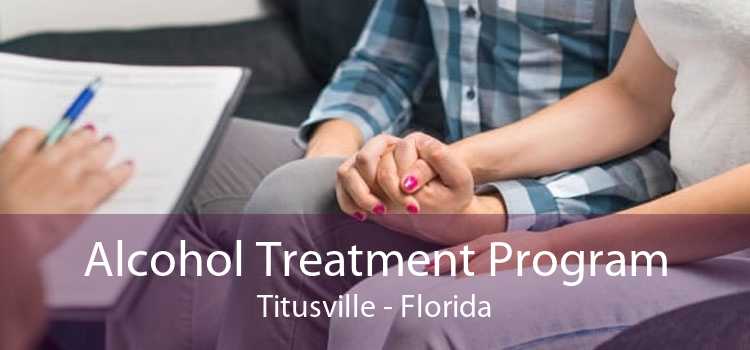 Alcohol Treatment Program Titusville - Florida