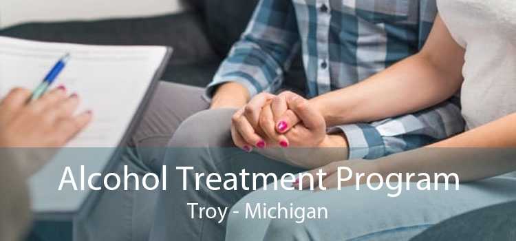 Alcohol Treatment Program Troy - Michigan