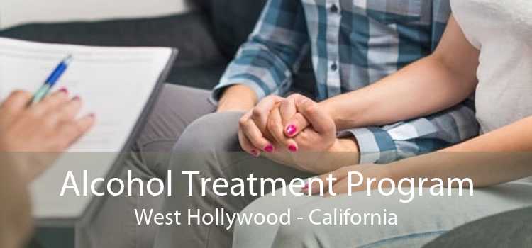 Alcohol Treatment Program West Hollywood - California