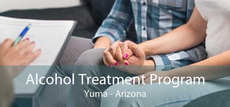 Alcohol Treatment Program Yuma - Arizona
