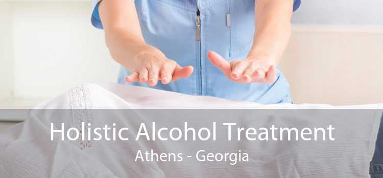 Holistic Alcohol Treatment Athens - Georgia