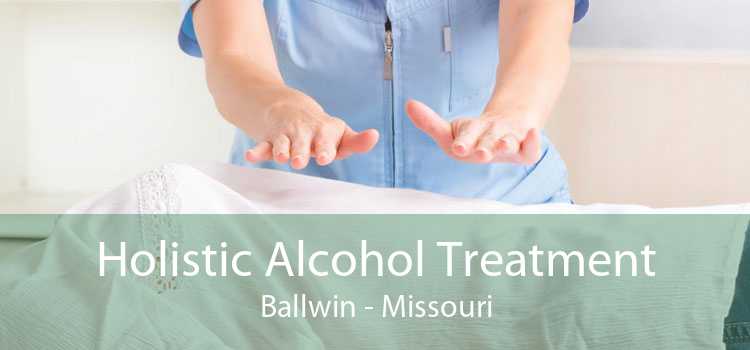 Holistic Alcohol Treatment Ballwin - Missouri