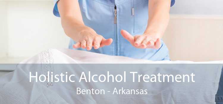 Holistic Alcohol Treatment Benton - Arkansas