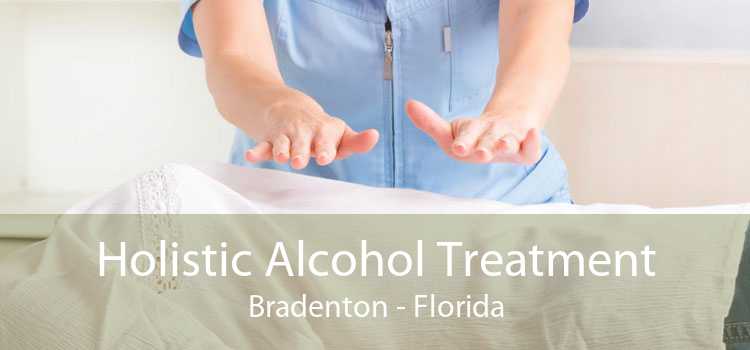 Holistic Alcohol Treatment Bradenton - Florida