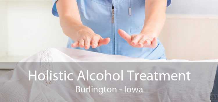 Holistic Alcohol Treatment Burlington - Iowa