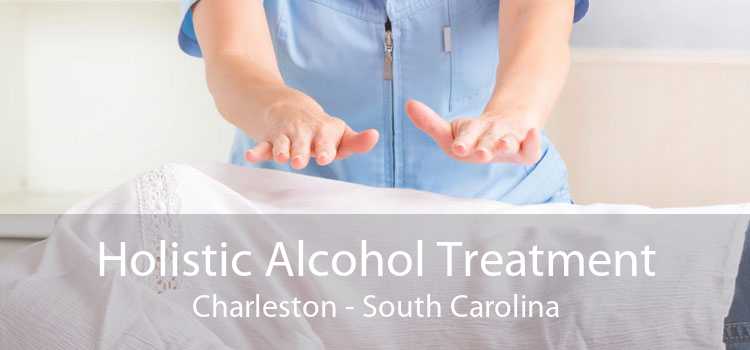 Holistic Alcohol Treatment Charleston - South Carolina