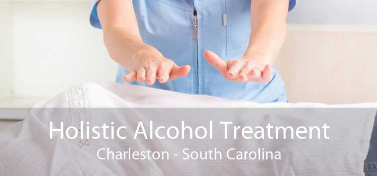 Holistic Alcohol Treatment Charleston - South Carolina