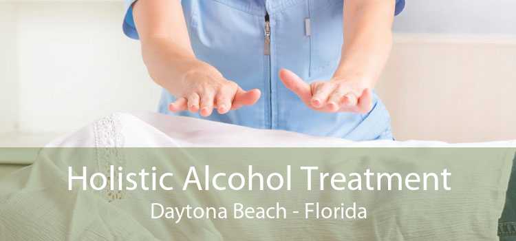 Holistic Alcohol Treatment Daytona Beach - Florida