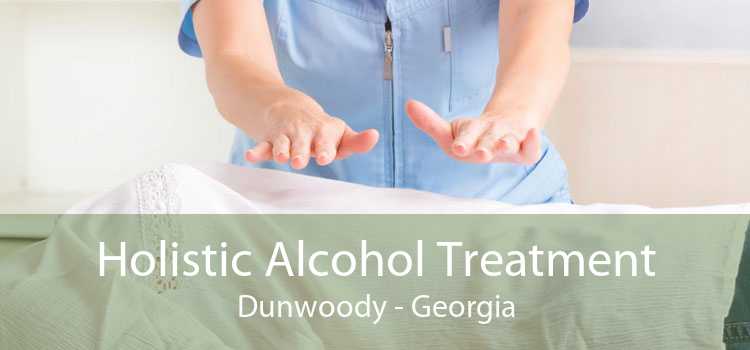 Holistic Alcohol Treatment Dunwoody - Georgia