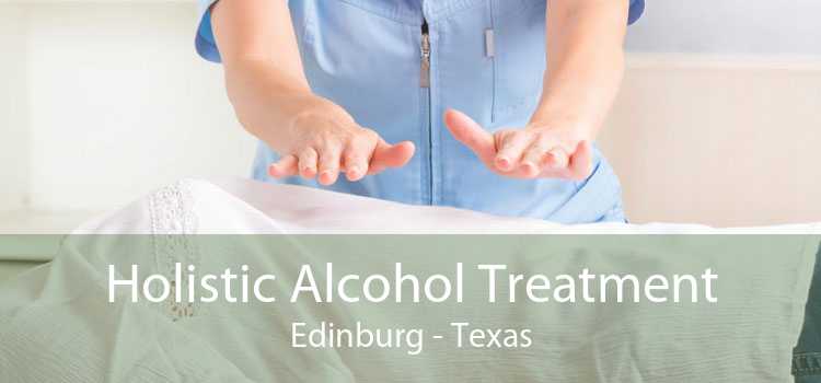 Holistic Alcohol Treatment Edinburg - Texas