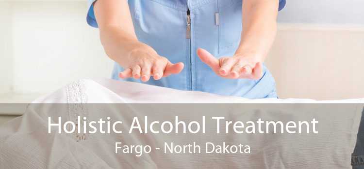 Holistic Alcohol Treatment Fargo - North Dakota