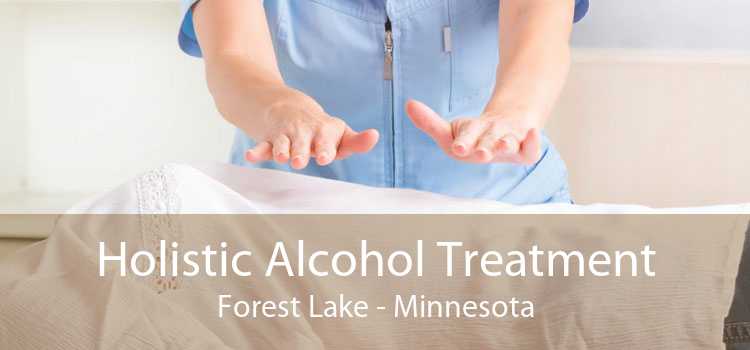 Holistic Alcohol Treatment Forest Lake - Minnesota