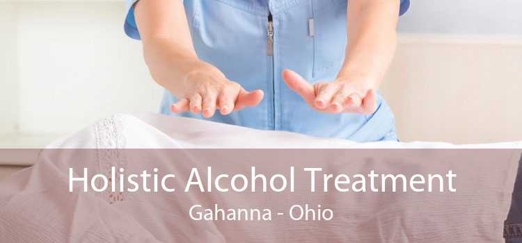 Holistic Alcohol Treatment Gahanna - Ohio