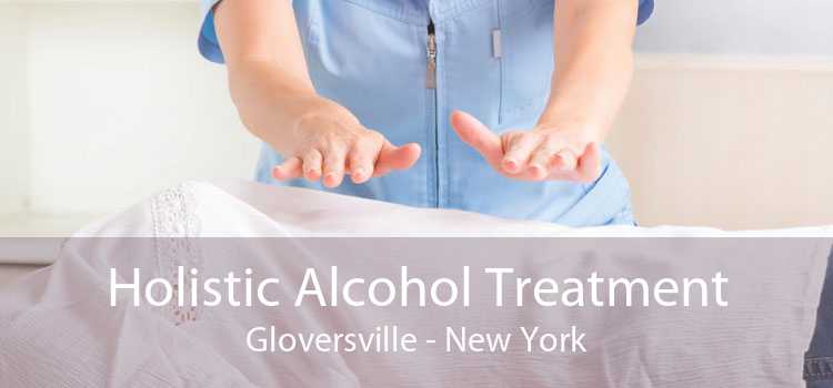 Holistic Alcohol Treatment Gloversville - New York