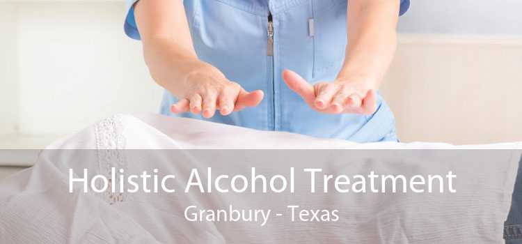 Holistic Alcohol Treatment Granbury - Texas