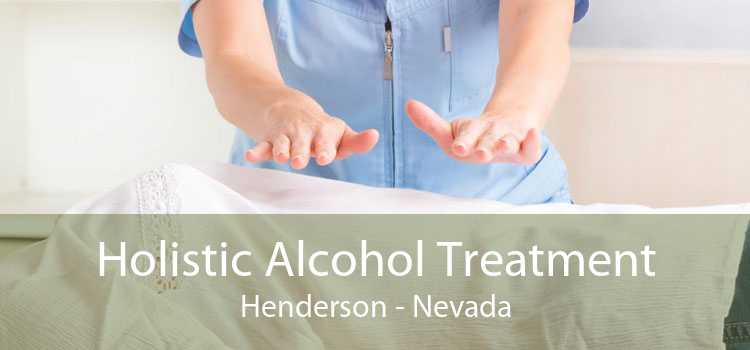 Holistic Alcohol Treatment Henderson - Nevada