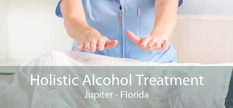 Holistic Alcohol Treatment Jupiter - Florida