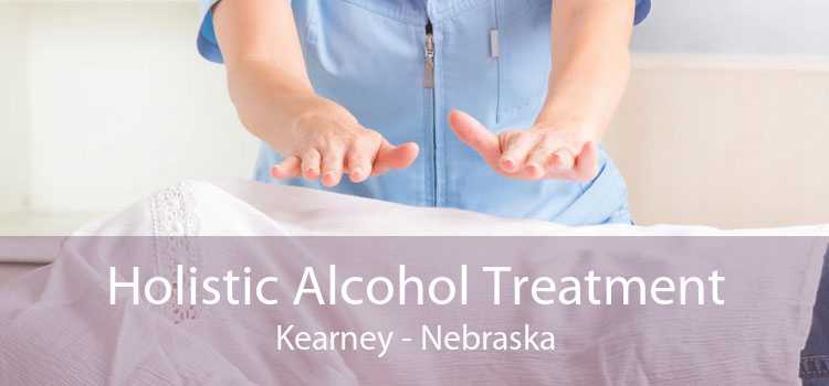 Holistic Alcohol Treatment Kearney - Nebraska