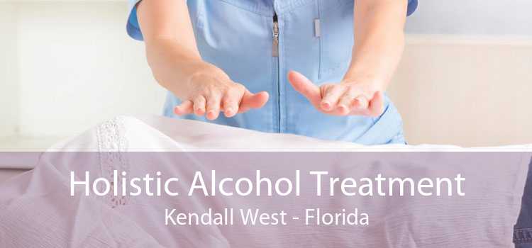 Holistic Alcohol Treatment Kendall West - Florida