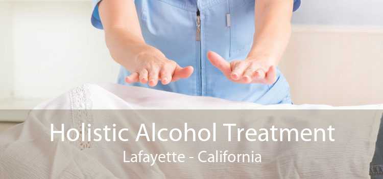 Holistic Alcohol Treatment Lafayette - California