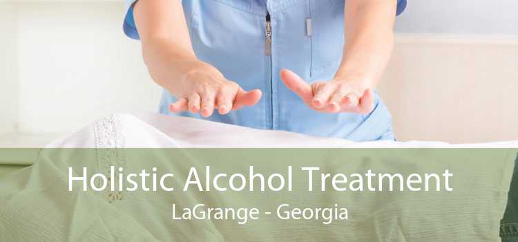 Holistic Alcohol Treatment LaGrange - Georgia
