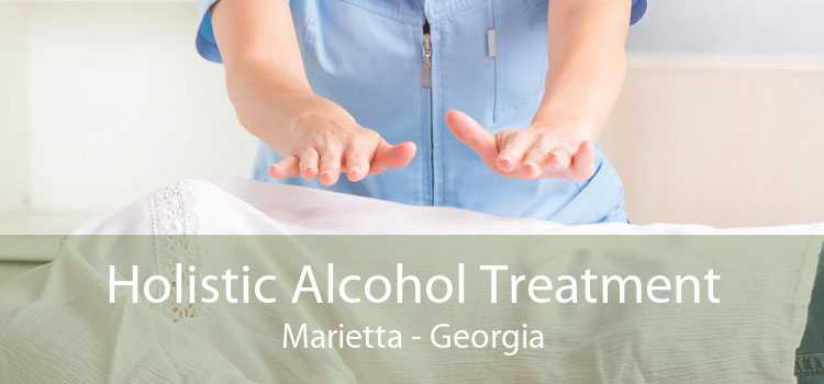 Holistic Alcohol Treatment Marietta - Georgia