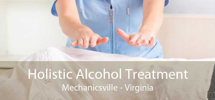 Holistic Alcohol Treatment Mechanicsville - Virginia