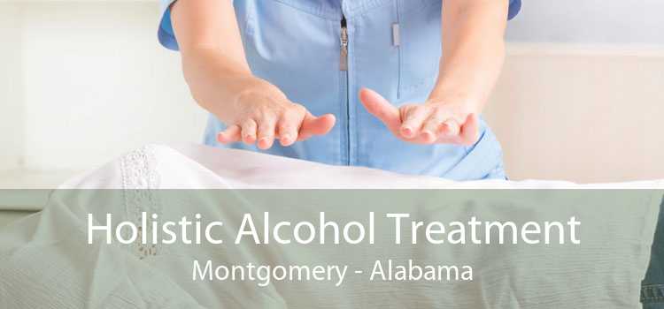 Holistic Alcohol Treatment Montgomery - Alabama