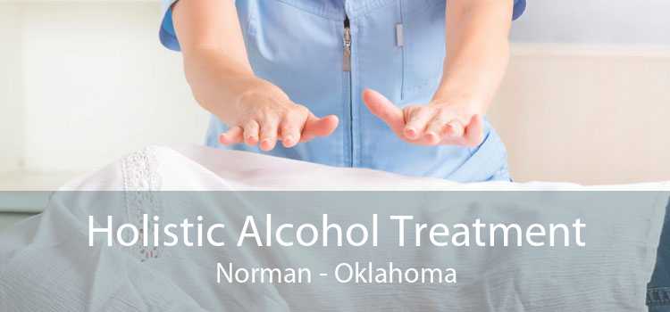 Holistic Alcohol Treatment Norman - Oklahoma