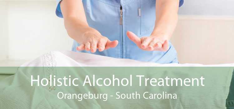 Holistic Alcohol Treatment Orangeburg - South Carolina
