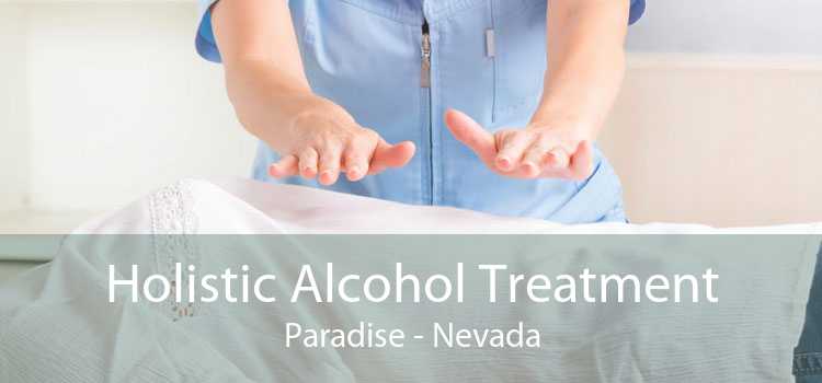 Holistic Alcohol Treatment Paradise - Nevada