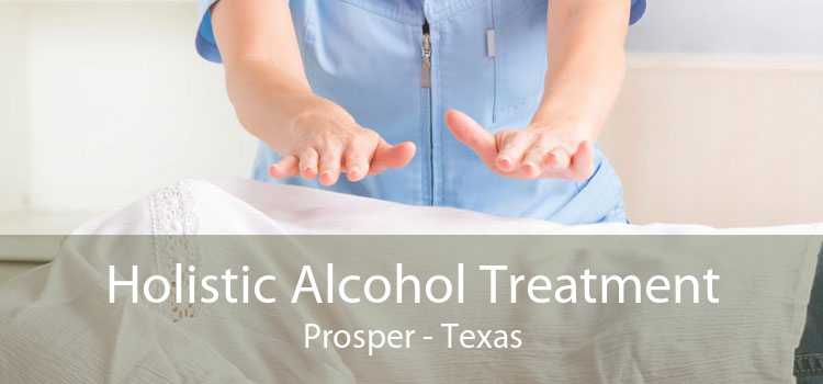 Holistic Alcohol Treatment Prosper - Texas